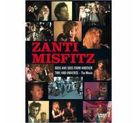 ZANTI MISFITZ -ODDS AND SODS FROM ANOTHER TIME AND UNIVERSE - THE