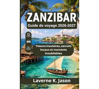 Zanzibar Guide de voyage 2026-2027