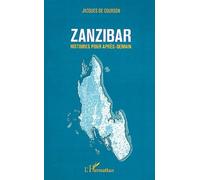 Zanzibar Histoire pour après-demain - Jacques de Courson - L'harmattan - broché - Roman