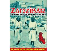 Zanzibar-Le Royaume Perdu des Arabes