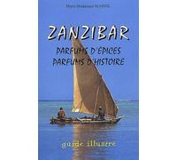 Zanzibar, Parfums D'épices, Parfums D'histoire - Guide Illustré
