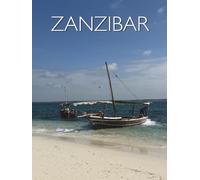 Zanzibar: Secret Islands & Hidden Paradises