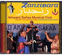 Zanzibara Vol. 1 : Ikhwani Safaa Musical Club - 1905-2005 Cent Ans De Taarad À Zanzibar