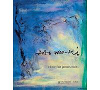 Zao Wou-Ki: "Il ne fait jamais nuit"