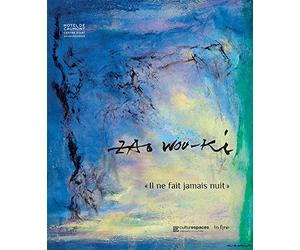 Zao Wou-Ki: "Il ne fait jamais nuit"