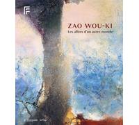 ZAO WOU-KI: LES ALLÉES D'UN AUTRE MONDE