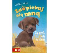 Zaopiekuj siê mn¹ Czaru¶, mały uciekinier Holly Webb (Buch auf Polnisch)