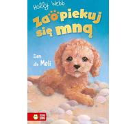 Zaopiekuj siê mn¹ Dom dla Moli Holly Webb (Buch auf Polnisch)