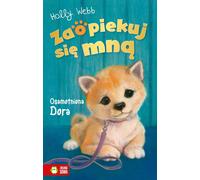 Zaopiekuj siê mn¹ Osamotniona Dora Holly Webb (Buch auf Polnisch)