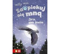 Zaopiekuj siê mn¹ Zorza owowa œnie¿na par Holly Webb (Buch auf Polnisch)
