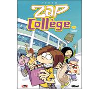 Zap Collège - Tome 01 - Prix Découverte - Téhem - Glénat - cartonné - Bande dessinée jeunesse