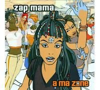 Zap Mama - A ma zone - US version