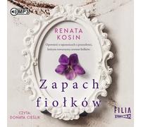 Zapach fiołków - Renata Kosin (livre audio en polonais)