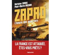 ZAPAD, L'heure des guerriers