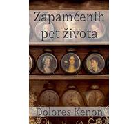 Zapamcenih pet zivota