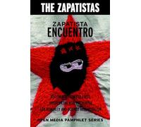 Zapatista Encuentro: Documents from the 1996 Encounter for Humanity and Against Neoliberalism