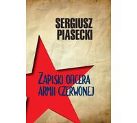 Zapiski oficer Armii Czerwonej - Sergiusz Piasecki (Buch auf Polnisch)
