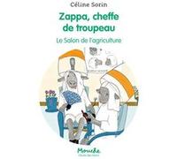 Zappa, cheffe de troupeau - Le Salon de l'agriculture Céline Sorin (Auteur)