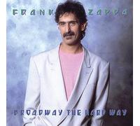 Zappa, Frank - Broadway the Hardway