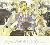 Congress Shall Make No Law...