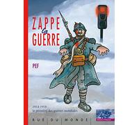 Zappe la guerre - 1914-1918 la première des guerres