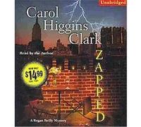 Zapped, Regan Reilly Mysteries Carol Higgins Clark (Auteur)