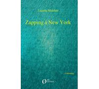 Zapping à New York - Lucette Mouline - Orizons - broché - Roman