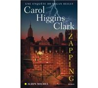 Carol Higgins Clark – Zapping – Une enquête de Regan Reilly – broché