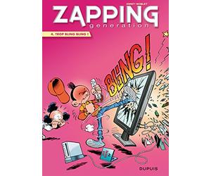 Zapping Generation - Tome 4 - Trop bling bling !
