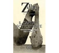 Zapruder. Rivista di storia della conflittualità sociale. Il capitale sottostante. Realtà e immaginario della miniera (Vol. 68)