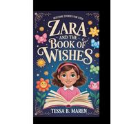 ZARA and the book of wishes: Bedtime stories for kids