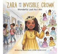 Zara And The Invisible Crown: Wonderful Just As I Am