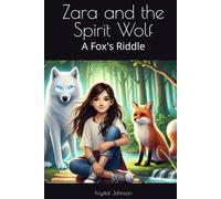 Zara and the Spirit Wolf: A Fox's Riddle