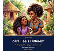 Zara Feels Different: A Story About the Gift You Were Born With