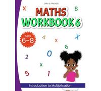 Zara & Friends: Maths Workbook 6: Introduction to Multiplication