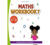 Zara & Friends: Maths Workbook 7: Introduction to Division