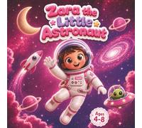 Zara the Little Astronaut: A Space Coloring Book for Kids Ages 4-8 | 50 Big & Easy Pages with Rockets, Planets, Stars, Aliens & Spaceships | Fun Gift | Boys Version Available