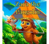Zara the Pangolin: Zara and Leo’s Sky Island Race