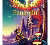 Zara the Pangolin: Zara and the Firebird Festival
