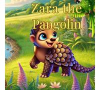 Zara the Pangolin: Zara and the Stack River