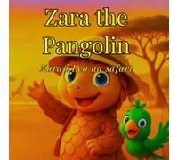 Zara the Pangolin: Zara i Leo na safari
