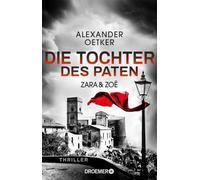 Zara und Zoë - Die Tochter des Paten: Thriller