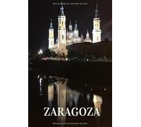 Zaragoza (cuaderno 110 páginas, ideal para un regalo de Aragón): Puede servir como: agenda, cuaderno para colegio, universidad, diario o bloc de notas
