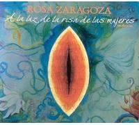 Zaragoza Rosa - A La Luz De La Risa De Las Mujeres