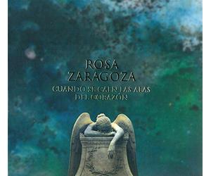 Zaragoza, Rosa - Cuando Se Caen Las Alas..