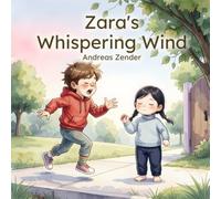 Zara's Whispering Wind: A Quiet Child Hears the World's Secrets