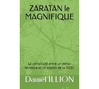 ZARATAN le MAGNIFIQUE: La compilicté entre un extra-terrestre et un espion de la DGSI.