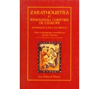 Zarathoustra Et Renouveau Chrétien De L'europe - Hommage À Paul Du Breuil