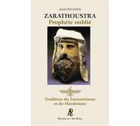 Zarathoustra, prophète oublié Tradition du Zoroastrisme et du Mazdéisme - Jamel Belhadj - Art Royal - broché - Essai