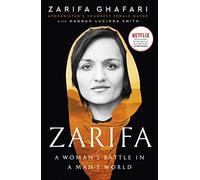 Zarifa: A Woman's Battle in a Man's World, by Afghanistan's Youngest Female Mayor. As Featured in the NETFLIX documentary IN HER HANDS